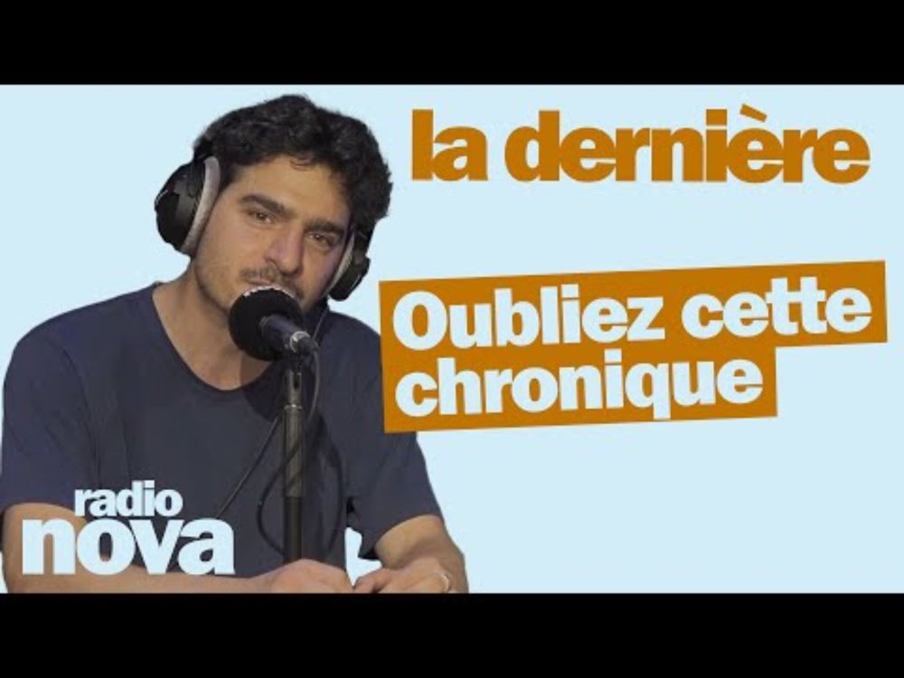 Oubliez cette chronique - La chronique d'Albert Moukheiber dans "La dernière"