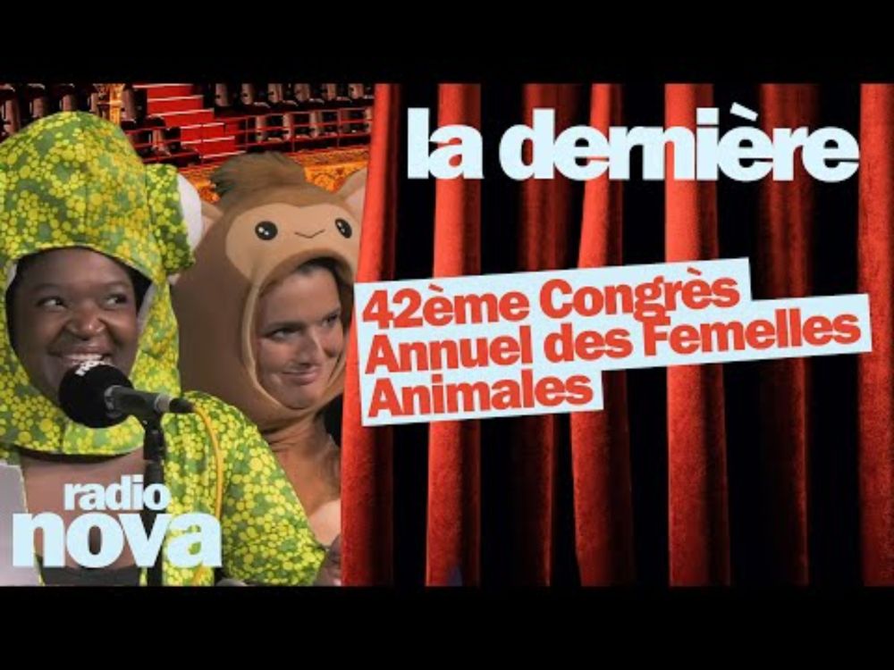 42ème Congrès Annuel des Femelles Animales - Mamari et Marie Treibert dans "La dernière"