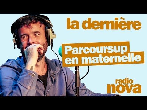Parcoursup en maternelle - La chronique d'Aymeric Lompret dans "La dernière"