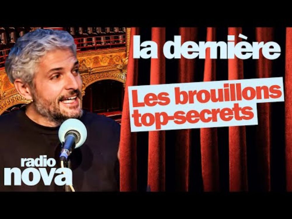 Les brouillons top-secrets - La chronique de Pierre-Emmanuel Barré dans "La dernière"