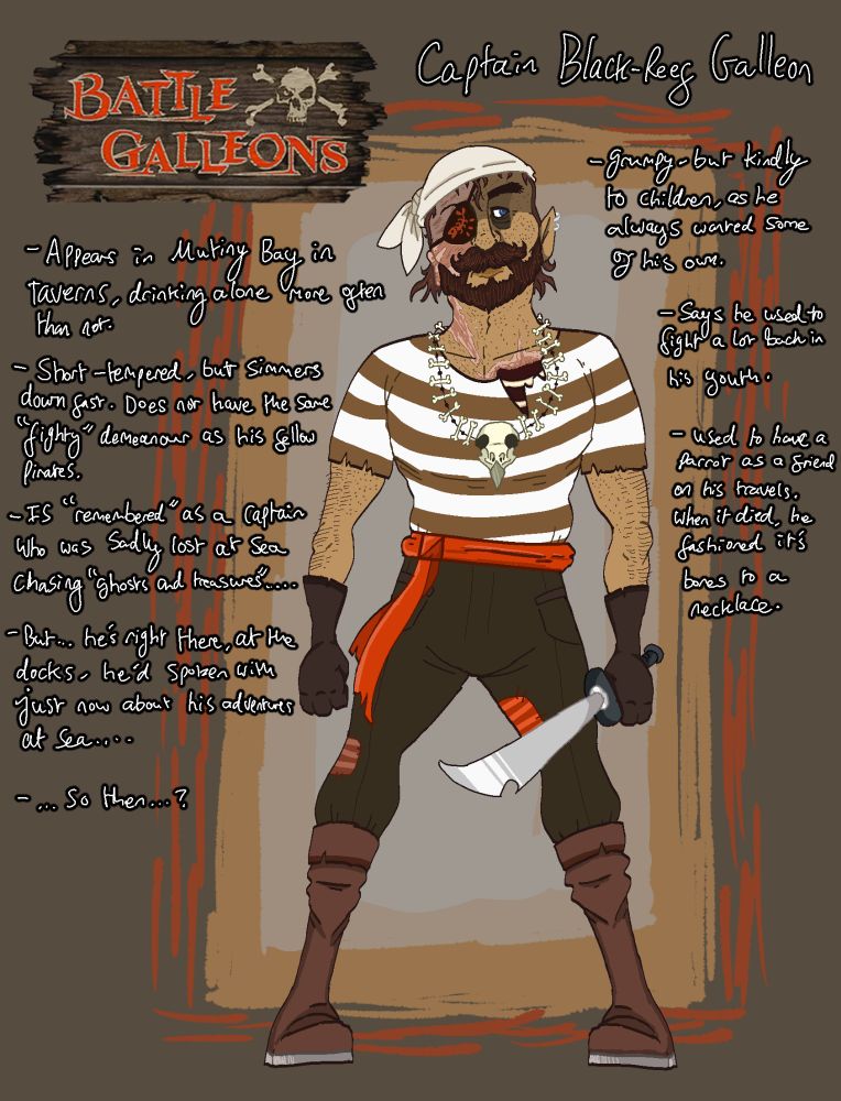 Anthropomorphic version of Alton Tower's theme park ride: Battle Galleons. He is a stereotypical pirate with a silver cutlass. He has a dark red beard and hair, covered by a white durag. He has an eyepatch with a fish skeleton on it. He has a brown and white stripy shirt, brown trousers with red patches, a red sash, and burgundy boots. On his front is a necklace made of bird bones with a birds skull in the centre. One side of his body has a lot of burns, and just peeking out from under his shirt is an exposed ribcage.