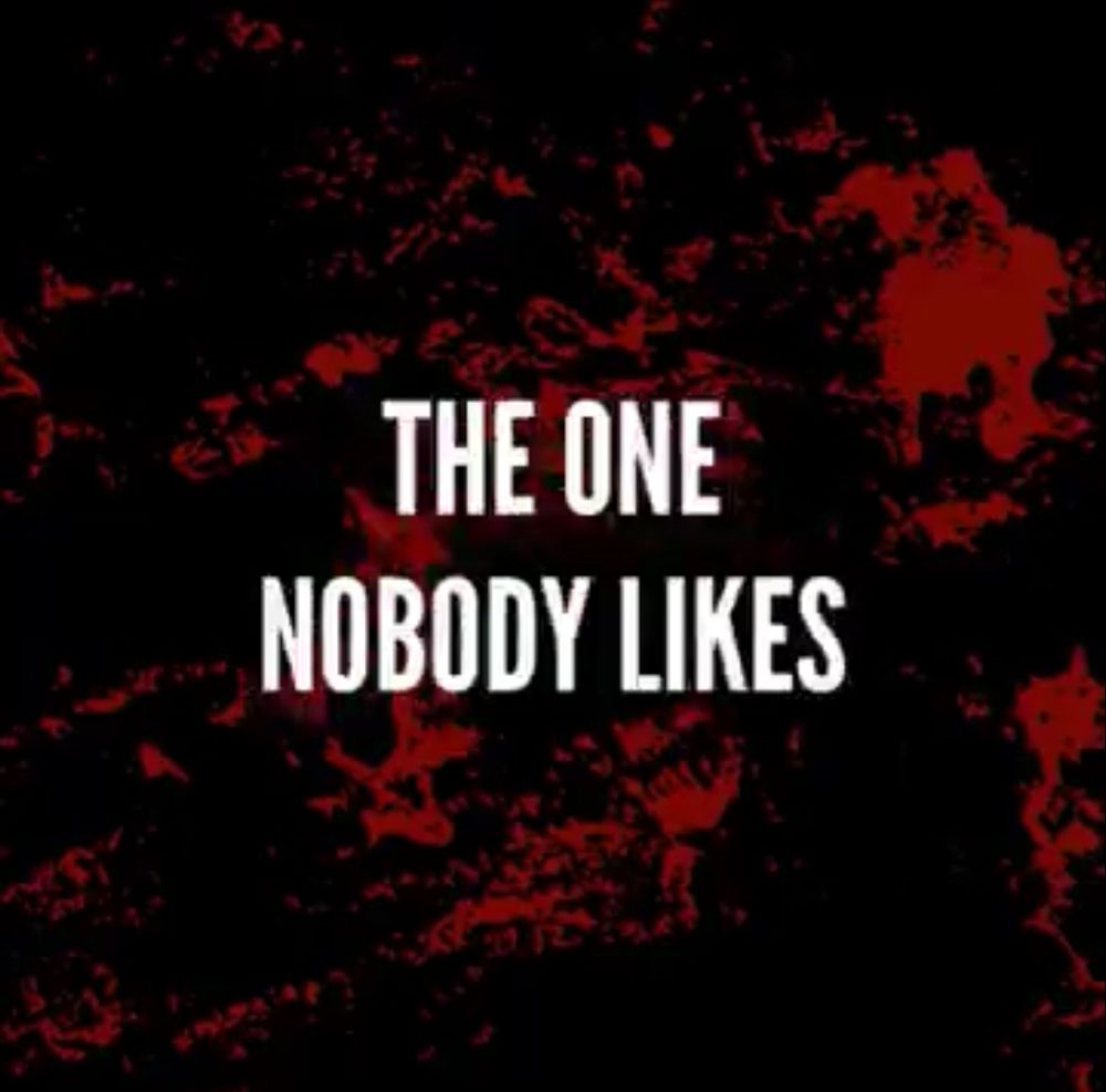The one nobody likes 