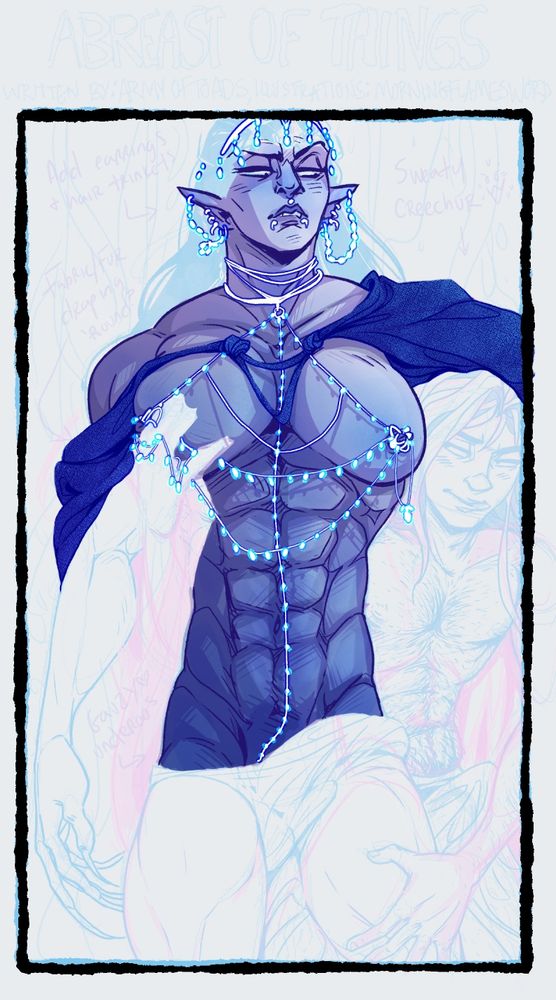 Barely dressed MBJ decked out in chains of shiny blue gems connected to metal twist nipple clamps. Partially finished colored drawing overtop multiple sketch versions. SQH being a groping perv over MBJ’s honkers hasn’t been filled in yet.
