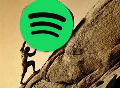 sisyphus pushing a boulder (spotify) up the hill