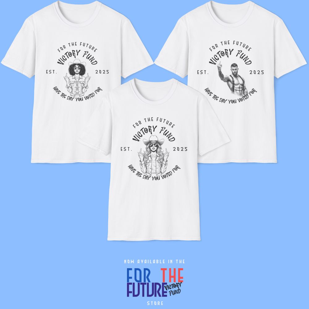 Now available in the For The Future Victory Fund Store

An image of 3 white t-shirts against a light blue background