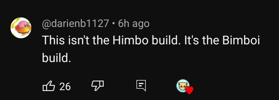 a YouTube comment saying: This isn't the Himbo build. it's the Bimboi build