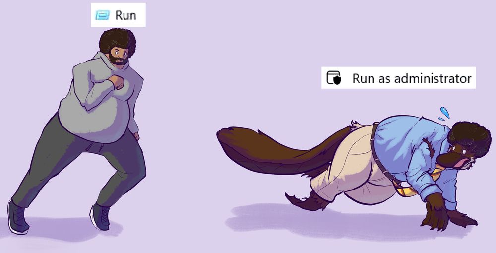 On the left: A chubby man in workout clothing attempts to jog. The Windows "Run" prompt appears above his head. On the right: the man is now transformed into a platypus wearing tattered office clothing. He is skittering away on all fours. A Windows prompt above him says "Run as Administrator".