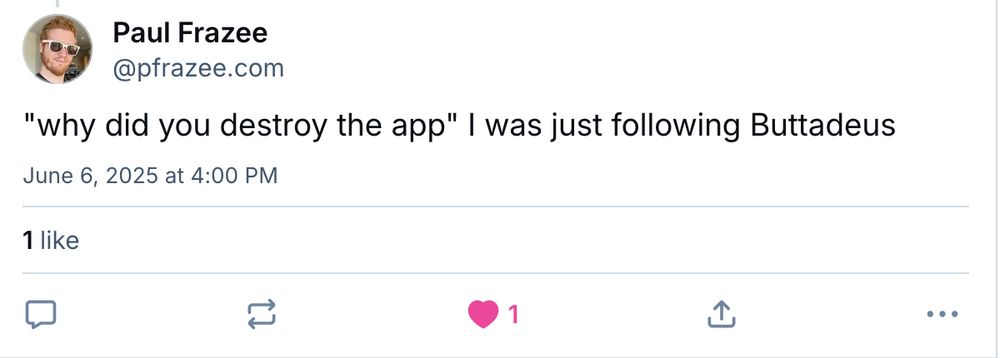 Paul Frazee: "Why did you destroy the app" I was just following Buttadeus
