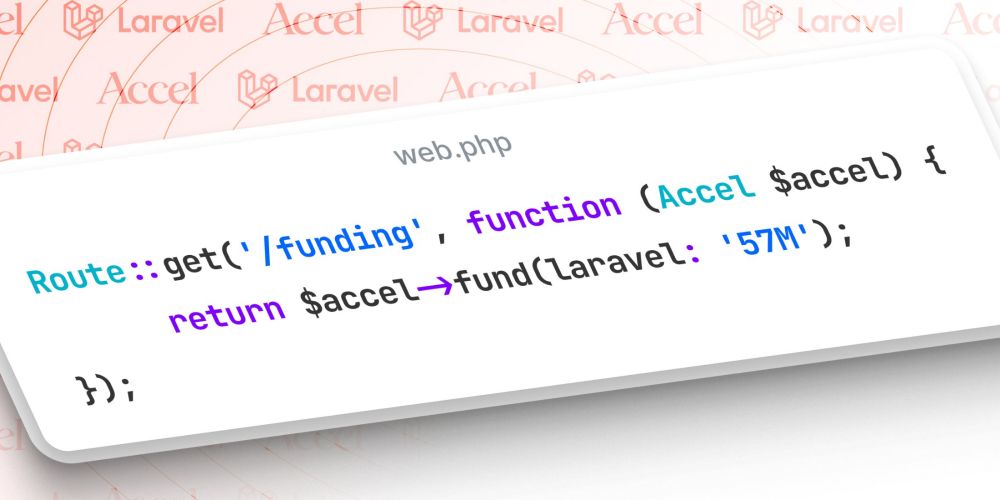 Laravel raises a $57 million Series A from Accel - Laravel News