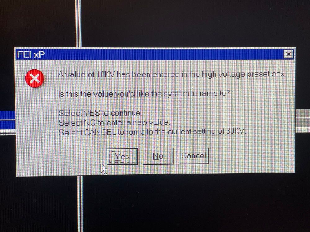 A value of 10KV has been entered in the high voltage preset box.
Is this the value you'd like the system to ramp to ?
Select YES to continue.
Select NO to enter a new value
Select CANCEL to ramp to the current setting of 30KV.