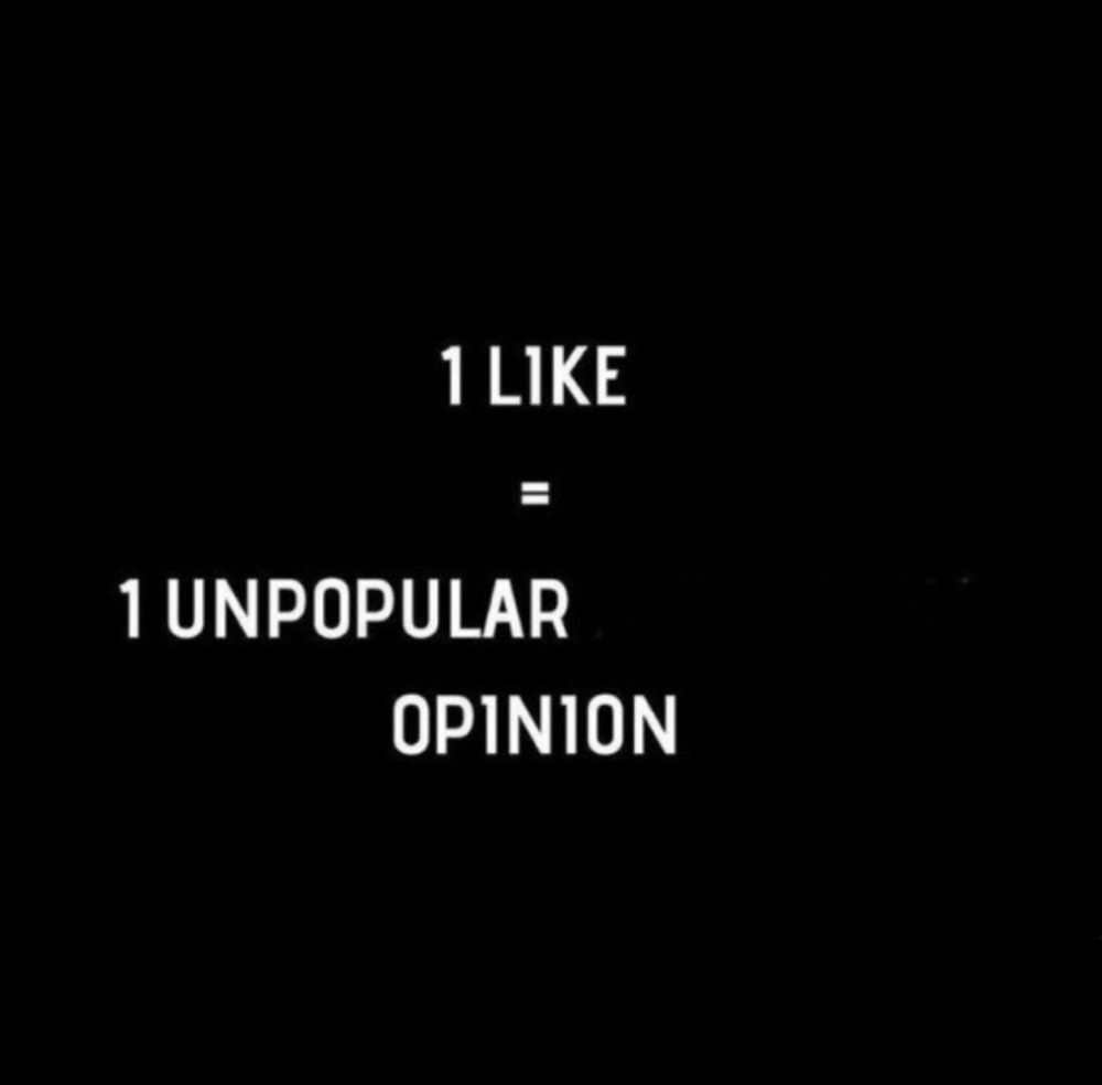 1 like = 1 popular opinion