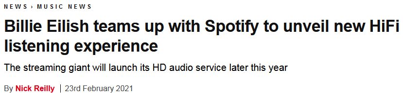 "Billie Eilish teams up with Spotify to unveil new HiFi listening experience"
"The streaming giant will launch its HD audio service later this year"

By Nick Reilly | 23rd February 2021