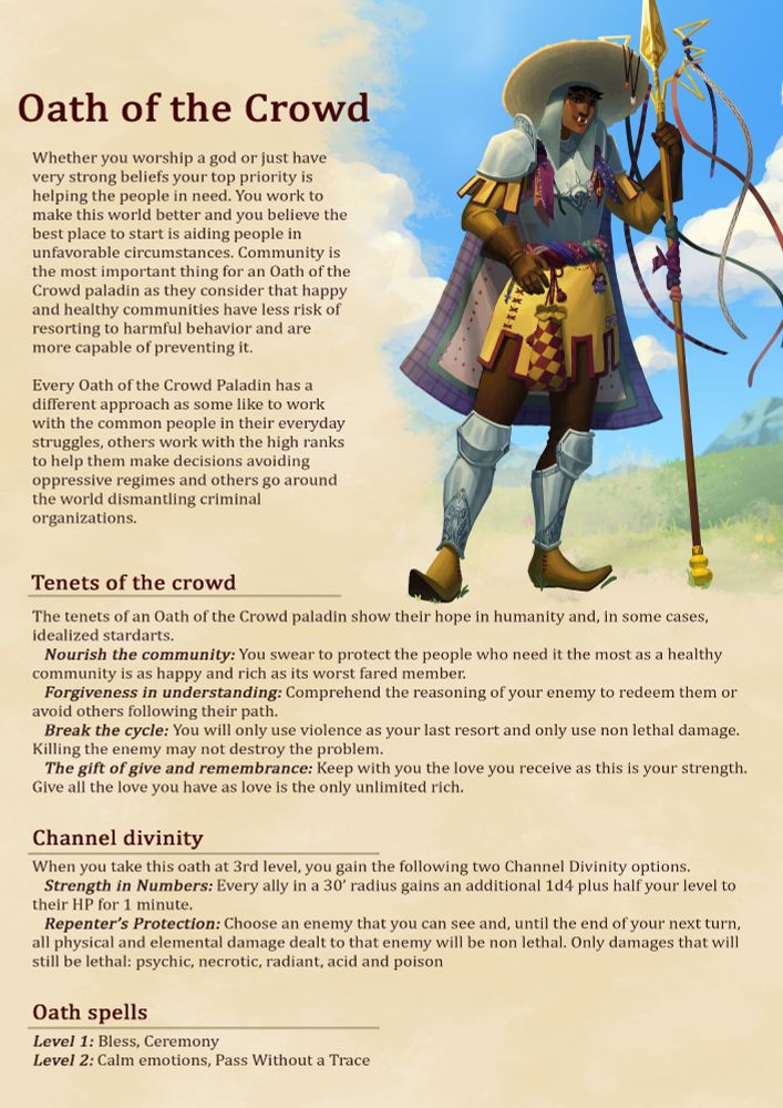 A mockup of a DnD book page for a homebrew paladin subclass called Oath of the Crowd. It has a full body illustration of the character I created for this subclass called Sol. She is an orc with brown skin and a gentle smile. She wears a knight armor accesorised with trinkets she has been given as a gift by people she has helped. Over her chain mail coif she has a big sun hat