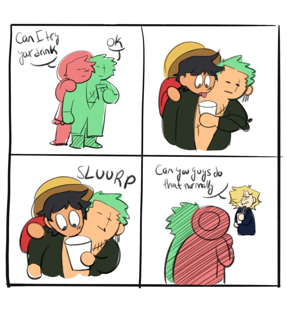 4 panel comic.
it shows Luffy grabbing Zoro's shoudlers from the back as he asks to ahve a sip of the drink he is holding, zoro agrees
It shows luffy stretching to drink from behind zoro as he watches with a deadpan
the final panel shows sanji looking at them disgusted asking if they can do that normally
