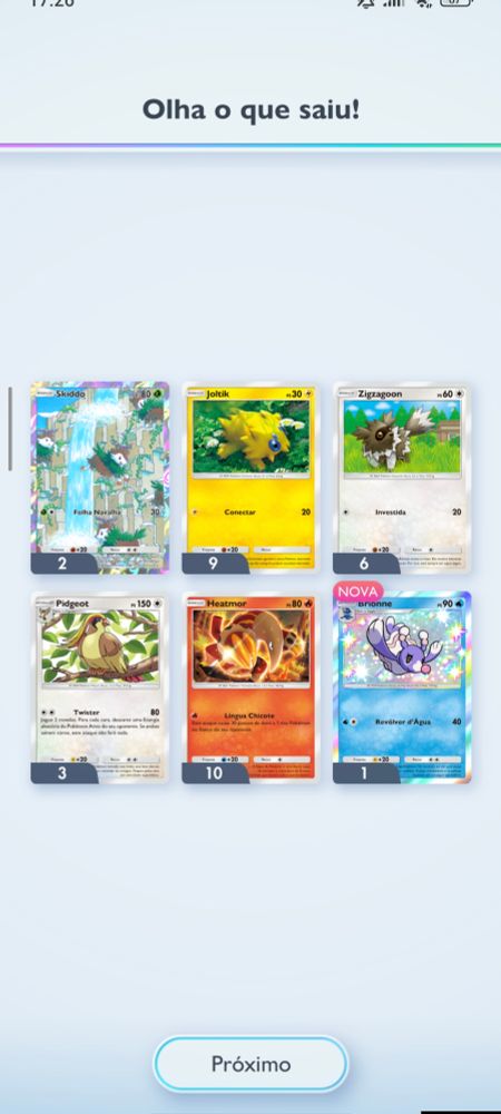 Captura de tela do jogo pokémon TCG Pocket, após a abertura de um pacote de cartas 5 cartas são reveladas.

São elas : Skiddo, Joltik, Zigzagoon, Pidgeot, Heatmor, Brionne brilhante. 