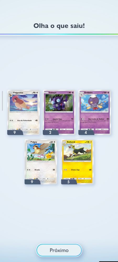 Captura de tela do jogo pokémon TCG Pocket, após a abertura de um pacote de cartas 5 cartas são reveladas.

São elas : Pidgeotto, Sableye, Drifblim, Pidgey, Boltund.