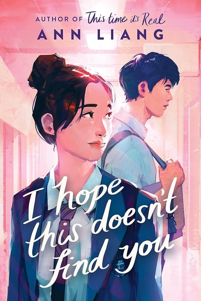 Front cover of I Hope this Doesn't Find You by Ann Liang, 2024