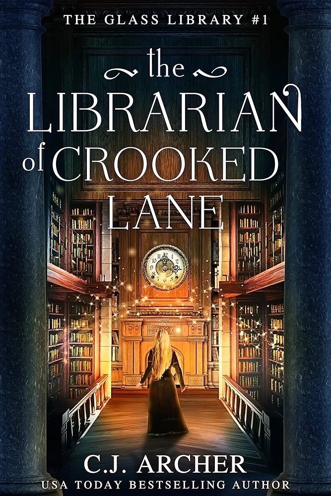 Front cover of The Librarian of Crooked Lane by C.J. Archer, 2022