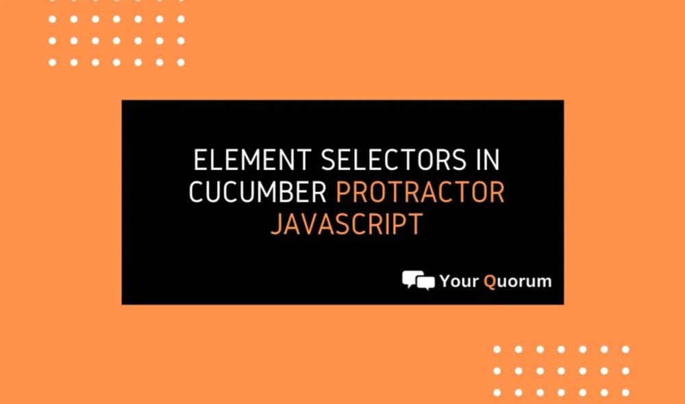 Element Selectors In Cucumber Protractor Javascript