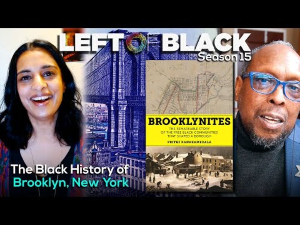 Left of Black | The Black History of Brooklyn, New York with Public Historian Prithi Kanakamedala