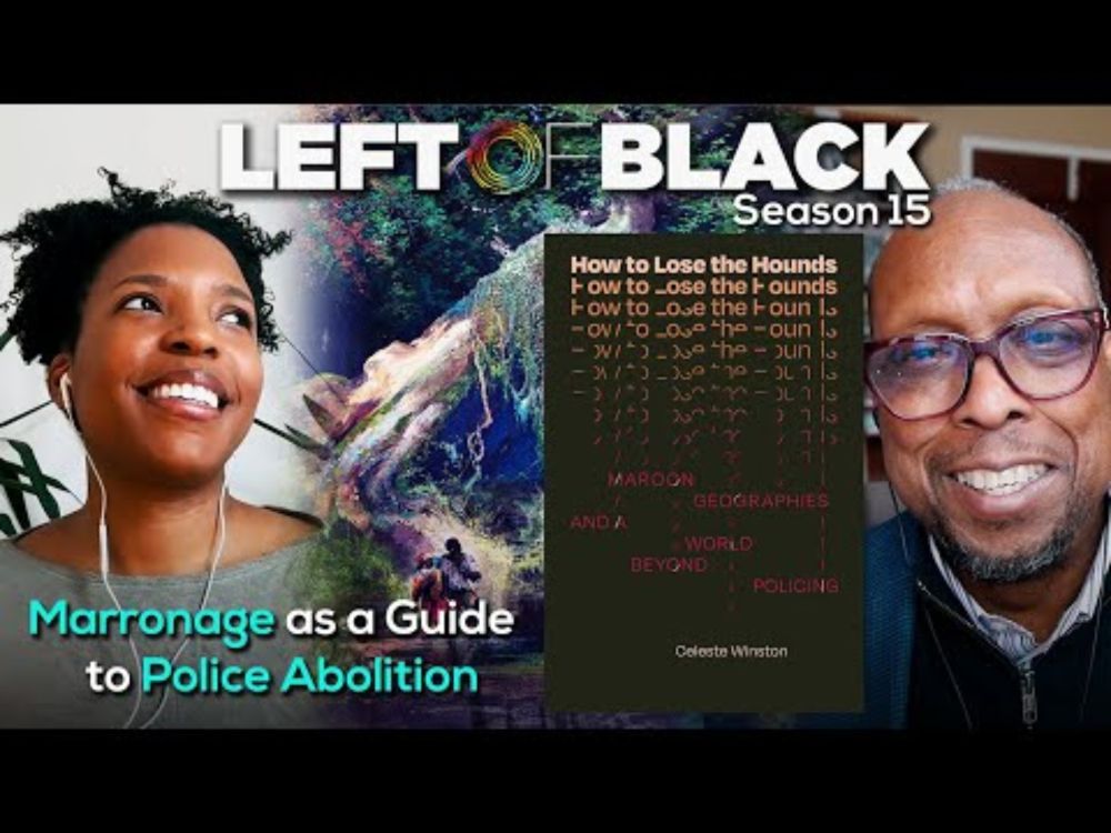 Left of Black | A World Beyond Policing with Celeste Winston on Black Maroons
