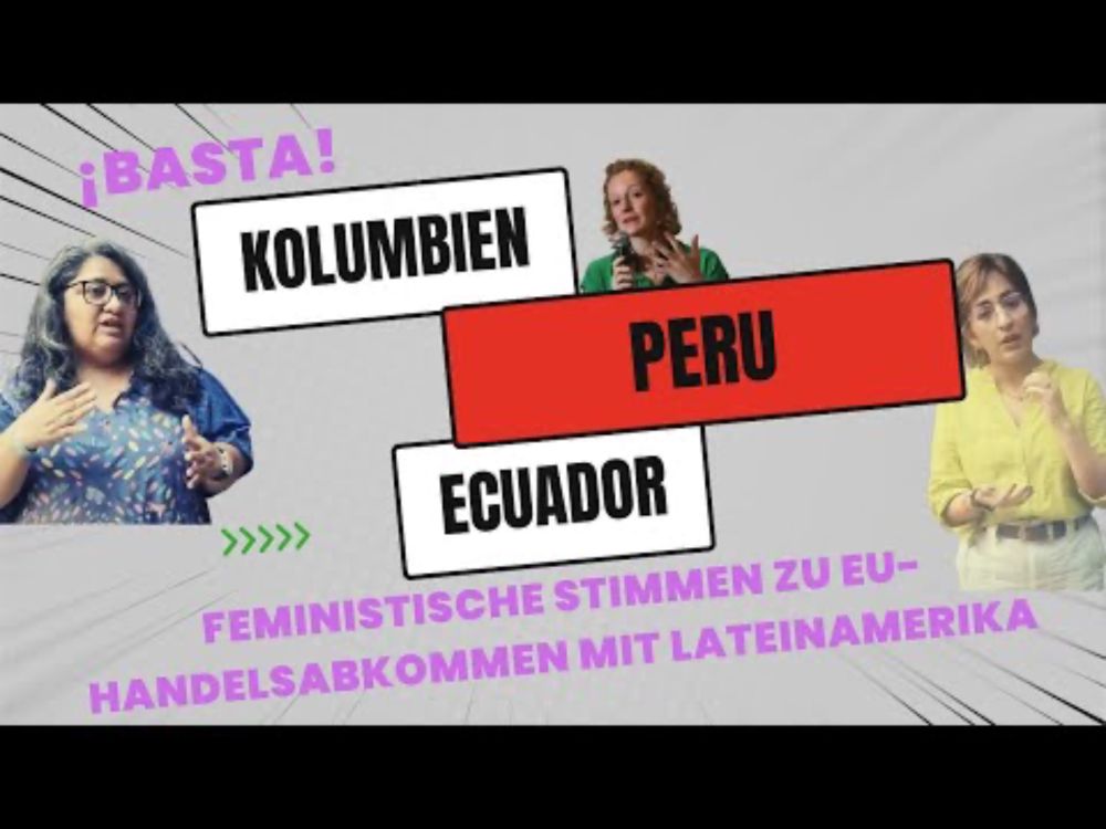 ¡BASTA! - Folge 2: Erfahrungswerte I: das EU-Kolumbien-Peru-Ecuador Abkommen