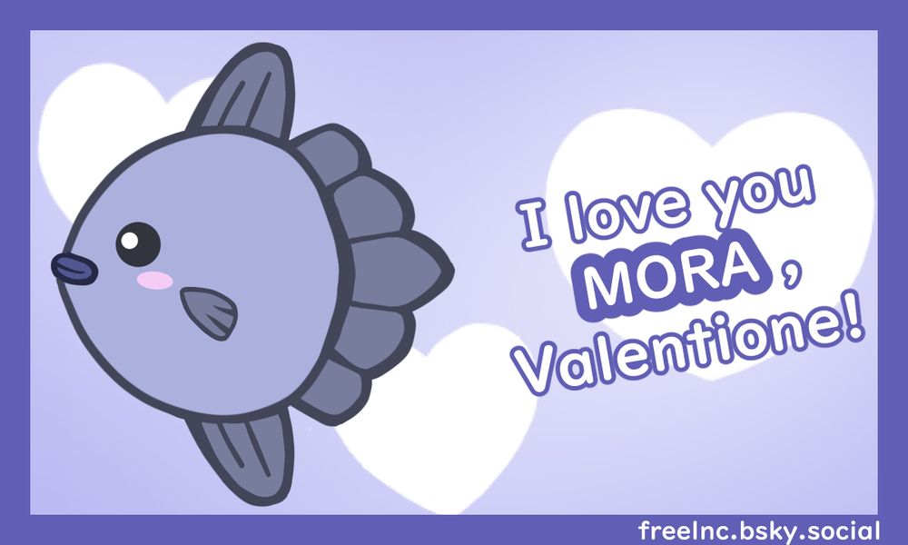 A Valentine card depicting Momora Mora fish from FFXIV. The text reads "I love you MORA, Valentione!" 