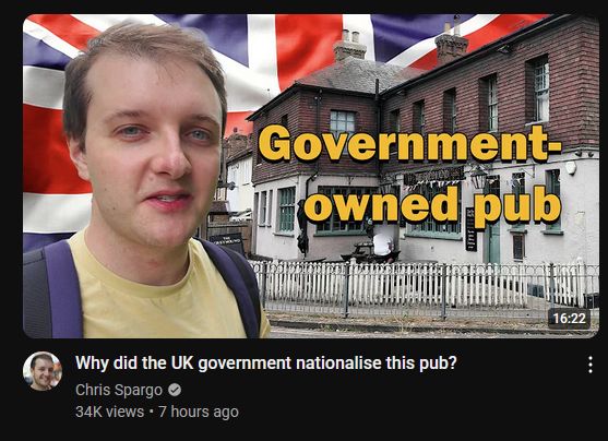Chris Spargo's jovial face next to a pub building on a union jack background with the text "Government-owned pub". The video title is "Why did the UK government nationalise this pub?"