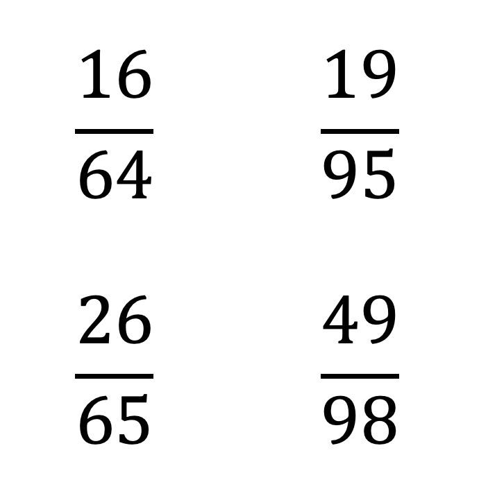 Four fractions: 16/64, 19/95, 26/65, 49/98