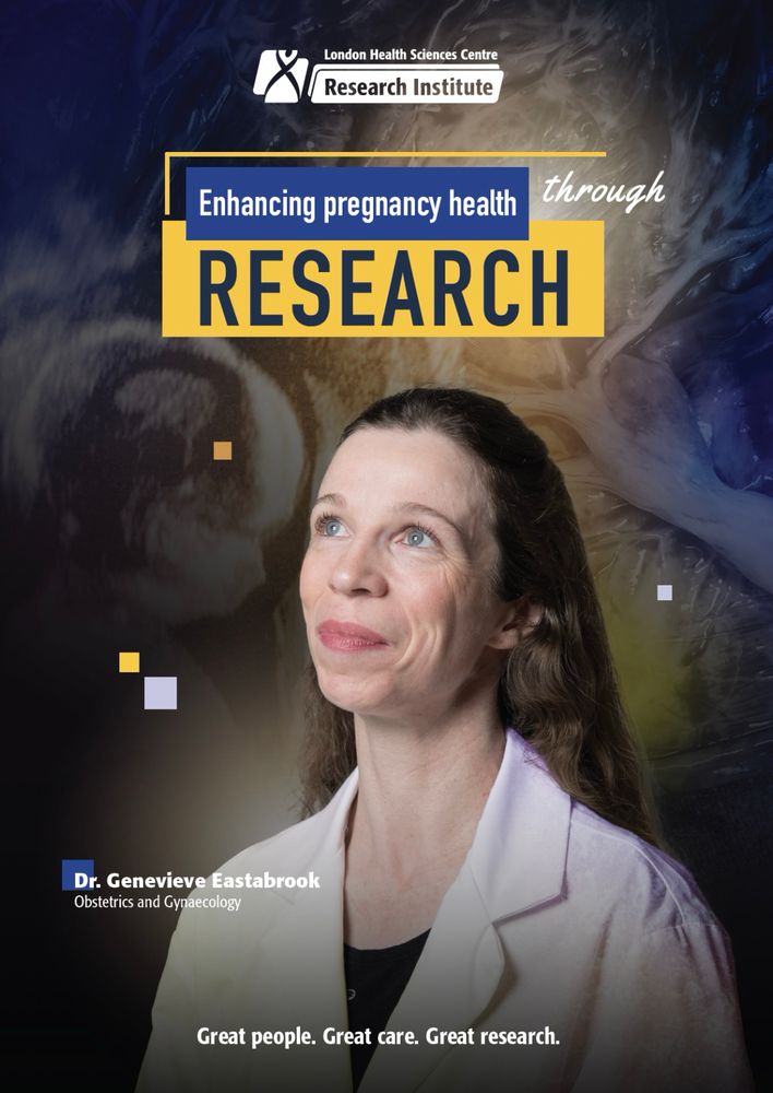 London Health Sciences Research Institute poster featuring a photo of Dr. Genevieve Eastabrook, a 40-something year-old white woman with dark blonde hair and blue eyes, smiling with her mouth closed. In the background there are pictures of a placenta and a fetus in profile
