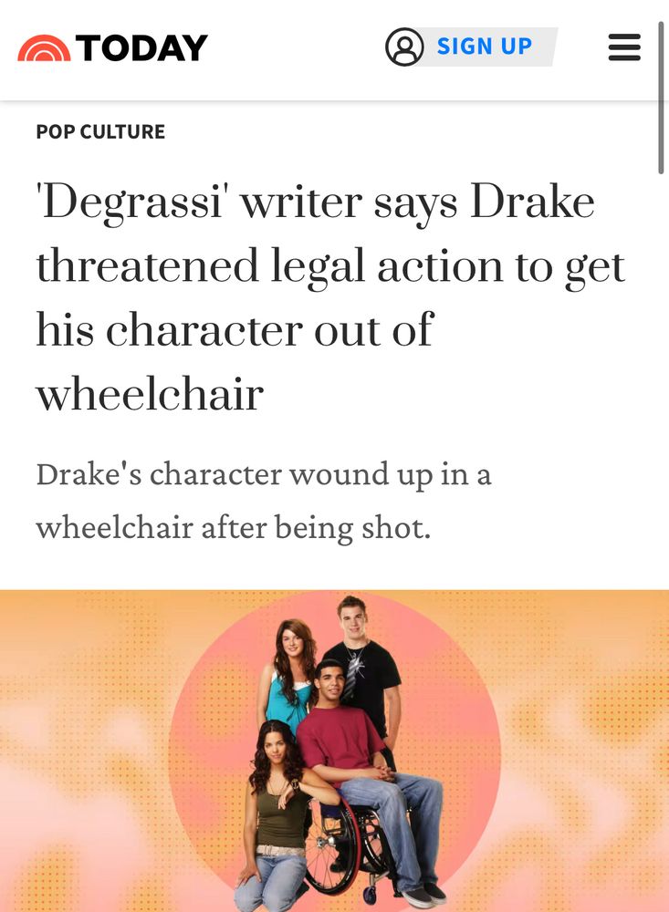 headline from TODAY POP CULTURE
'Degrassi' writer says Drake threatened legal action to get his character out of wheelchair