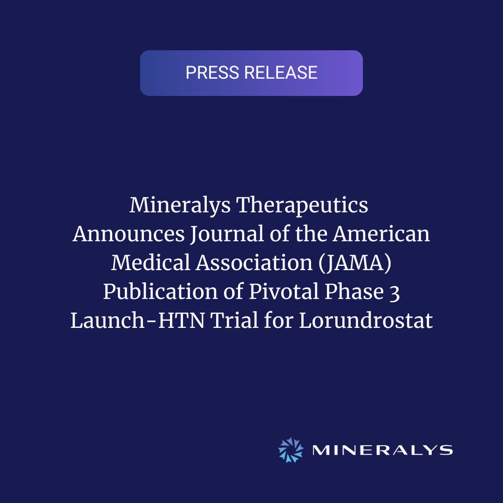 PRESS RELEASE: Mineralys Therapeutics Announces Journal of the American Medical Association (JAMA) Publication of Pivotal Phase 3 Launch-HTN Trial for Lorundrostat