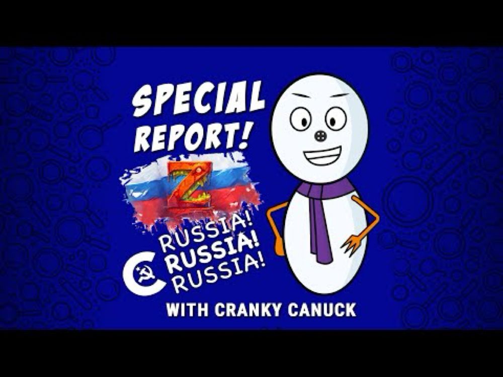 Special Report with Cranky Canuck - RUSSIA RUSSIA RUSSIA: Exposing Russian Disinformation