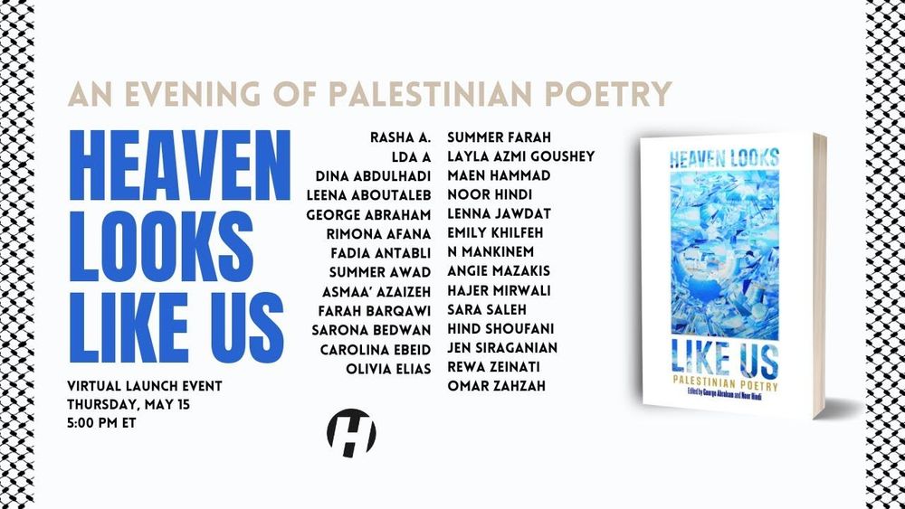 Heaven Looks Like Us: An Evening of Palestinian Poetry