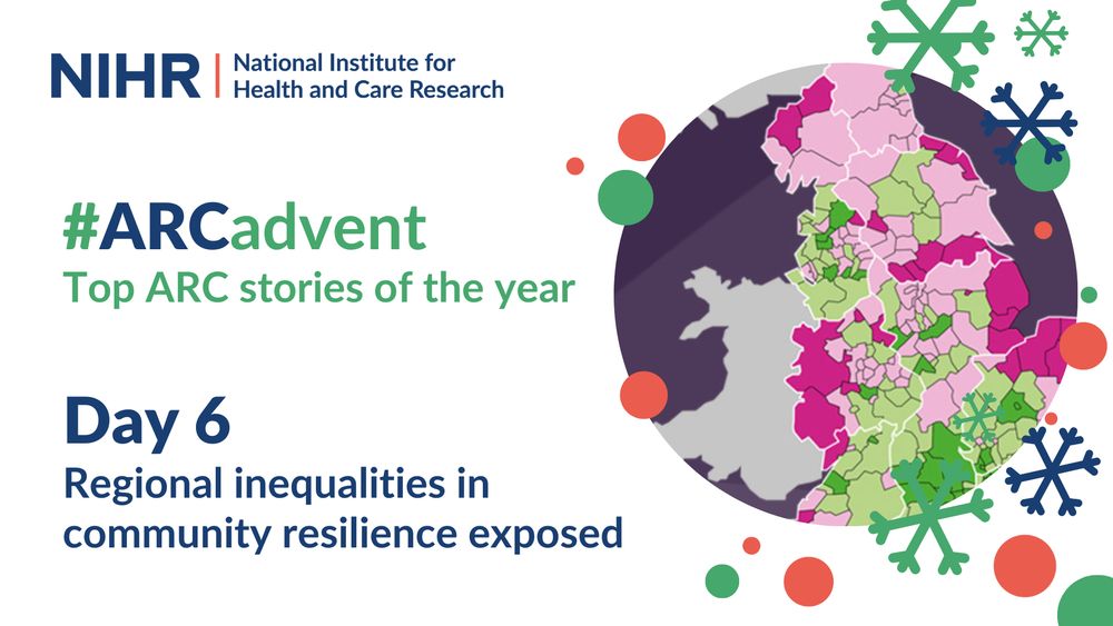 NIHR National Institute for Health and Care Research
#ARCadvent
Top ARC stories of the year 
Day 6
Regional inequalities in community resilience exposed 

Main image: Map showing regional inequalities in community resilience in England