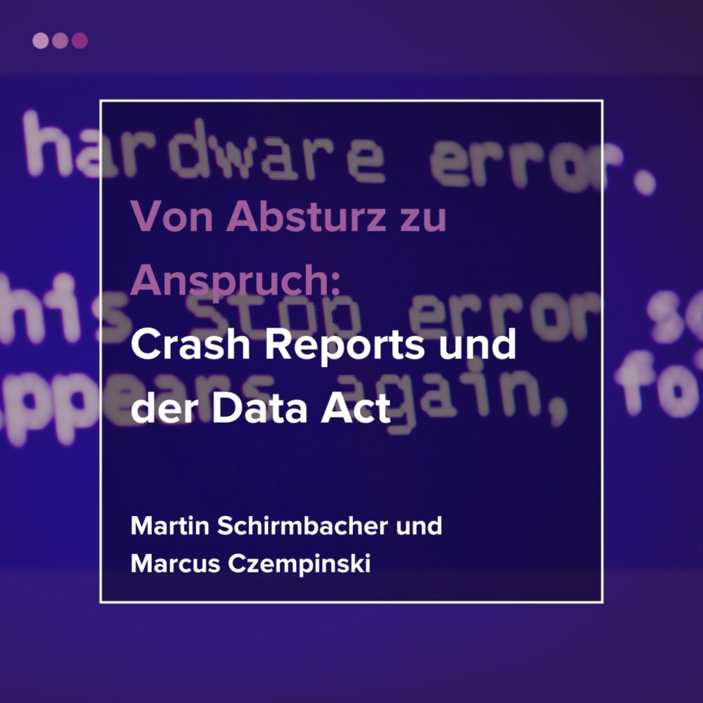 Von Absturz zu Anspruch: Crash Reports und der Data Act | HÄRTING Rechtsanwälte