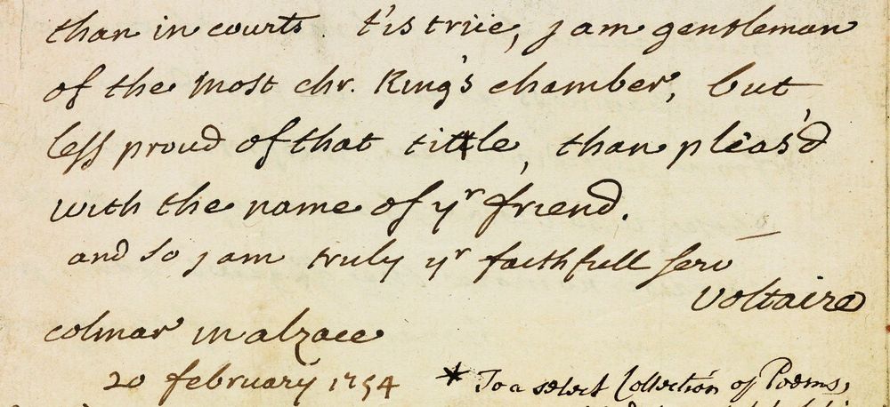Last 6 lines of a letter dated February 20, 1754, written in English in the hand of Voltaire and signed by him.