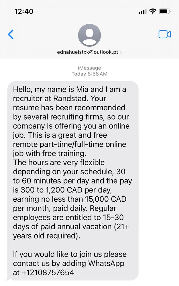 Screen shot of a scam text praising me for my resume, which has apparently been recommended to them by SEVERAL recruiting firms…. I can earn NO LESS than $15k a month!