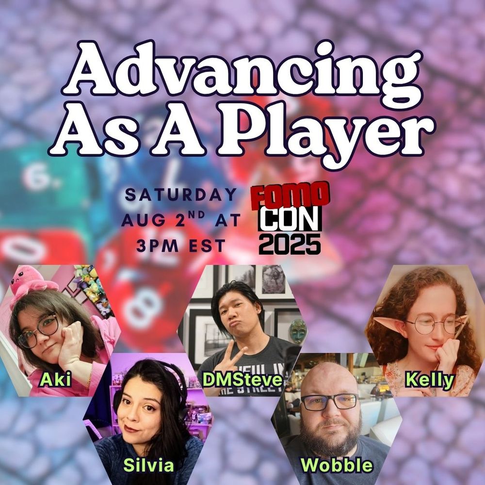 A promo graphic for Advancing as a Player, a panel at FOMO-CON held on Saturday, August 2nd at 3pm EST. The four five speakers are Aki, Silvia, DM Steve, Wobble, and Kelly.
