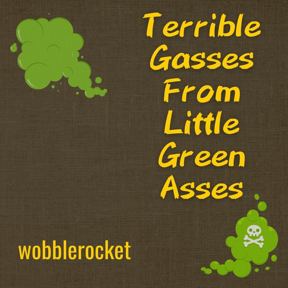 Cover art for a 5e compatible sourcebook called Terrible Gasses From Little Green Asses by wobblerocket. It has a brown cover with little green fart clouds.