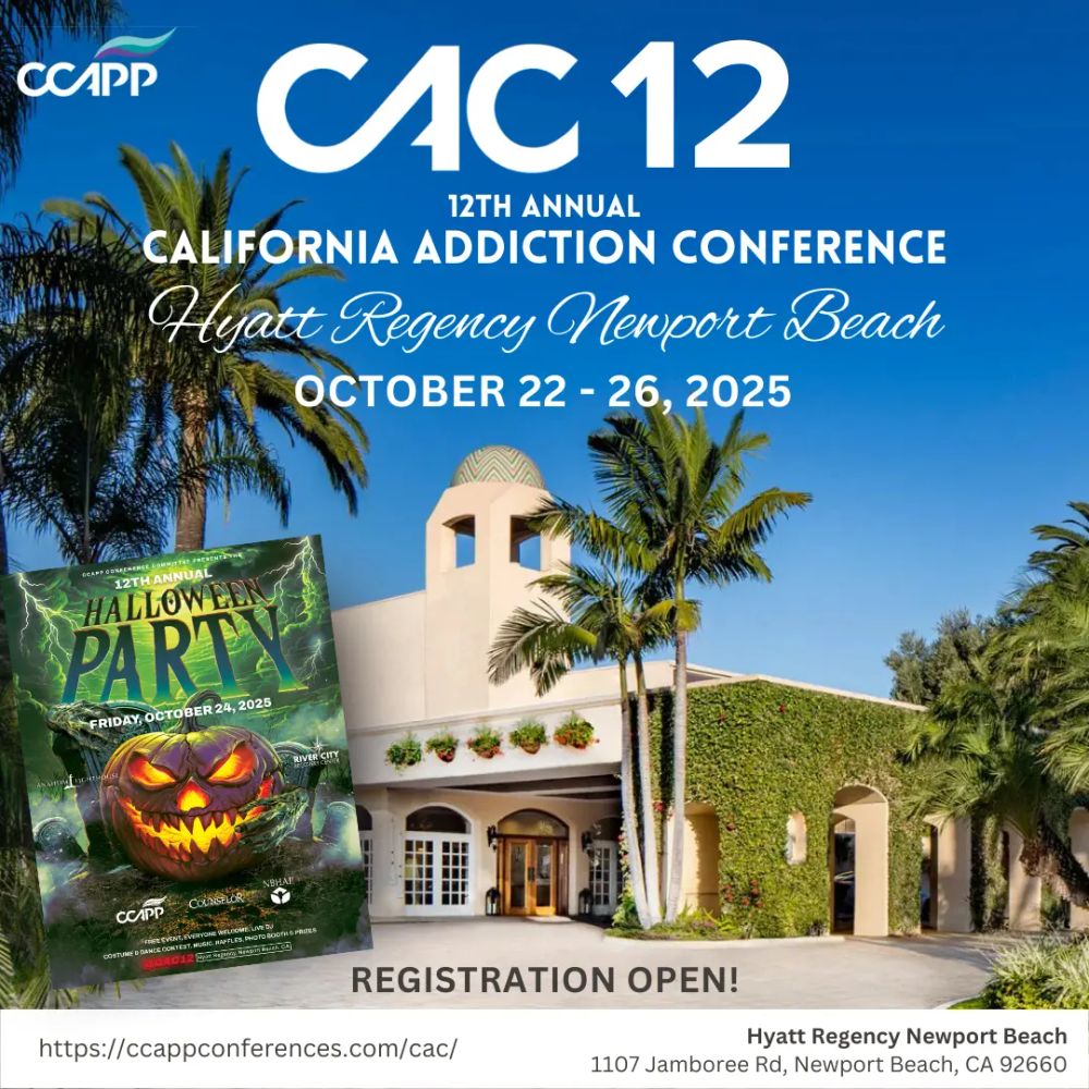 An image of the front of the Newport Beach Hyatt Regency, a Spanish-style building with palm trees next to it. The CCAPP logo in the upper left. 'CAC 12. 12th Annual California Addiction Conference. Hyatt Regency Newport Beach. October 22-26, 2025. Registration open.' Then the URL and address