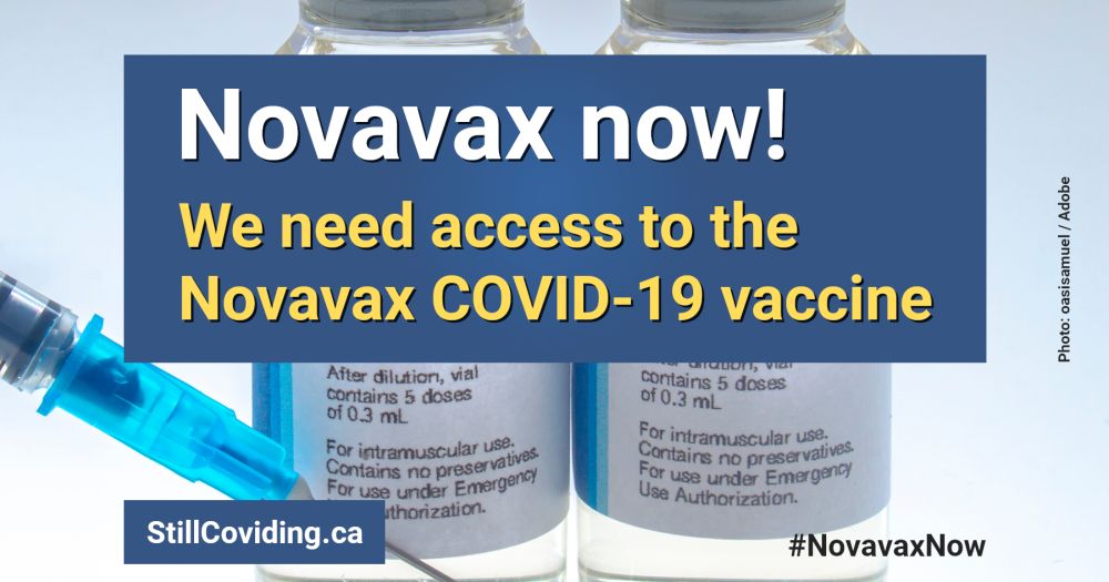 Novavax now! We need access to the Novavax COVID-19 vaccine!