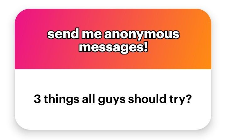 A response to an NGL link that reads "3 things all guys should try?" 