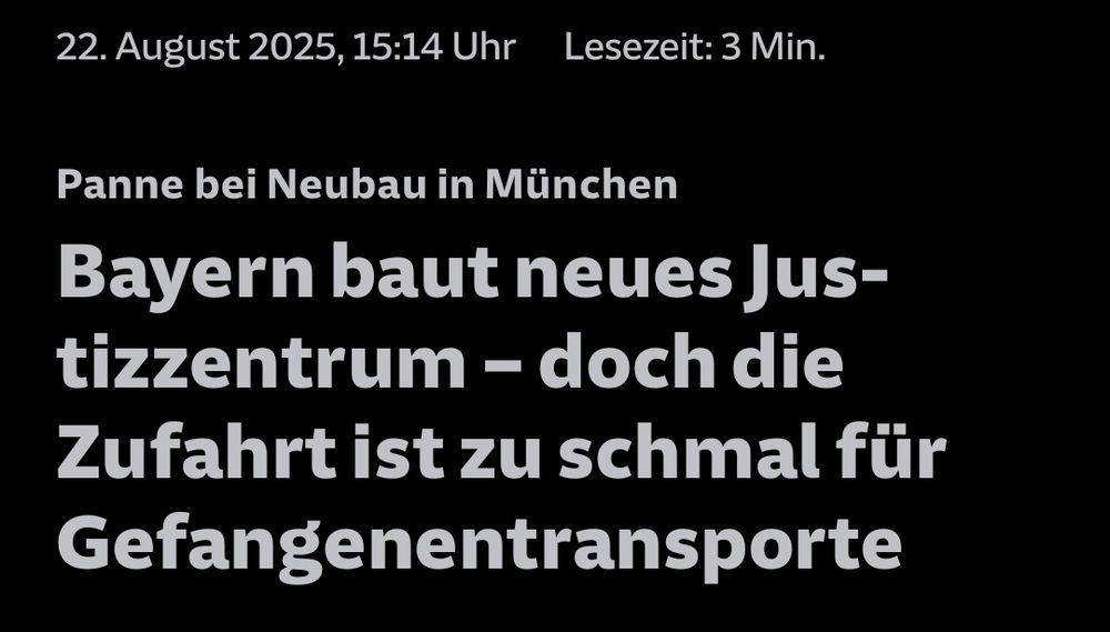 Schlagzeile aus der SZ: Bayern baut neues Justizzentrum – doch die Zufahrt ist zu schmal für Gefangenentransporte