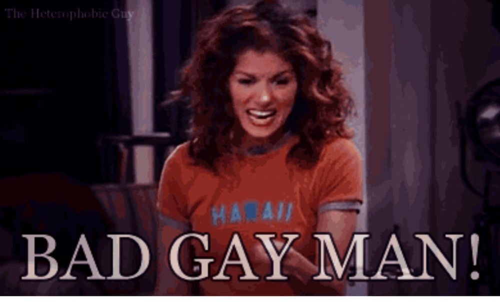 Debra Messing as Grace screaming BAD GAY MAN