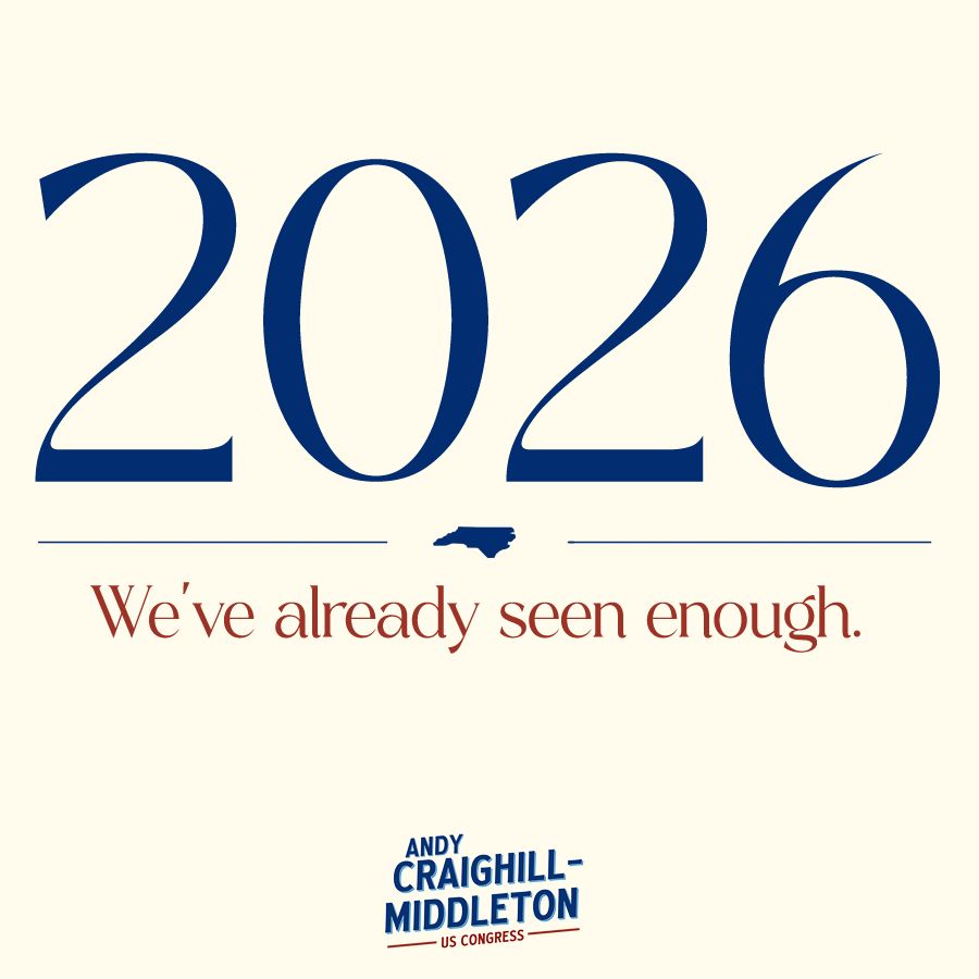 A large blue 2026 over a line with the state of North Carolina in the center. We've already seen enough. below in red text, and at the bottom a logo: Andy Craighill-Middleton US Congress