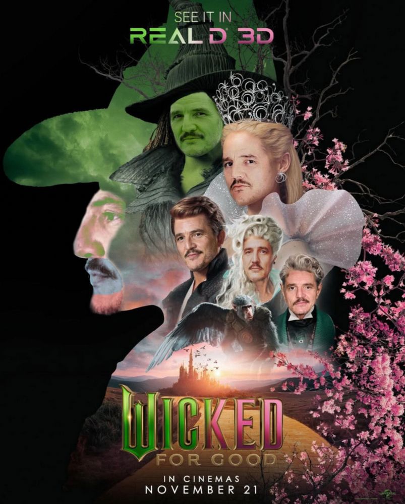 A Wicked For Good poster but everyone is Pedro Pascal
