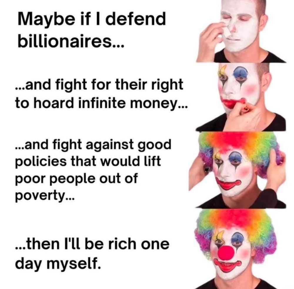 A man increasingly becomes a clown as he defends the billionaires and the 1%
