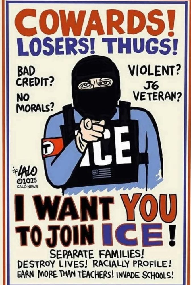 Lalo Alcarez cagents. WANTED poster of mashed ICE agent. reads Ilosers, thugs, bad lovers,,? No morals? Violent j6 veteran?

I want you