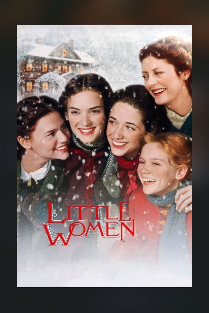 Movie poster- snow falls over 4 sisters spanning ages, their mother just beside. Smiles spread across their faces. A house in the background glowing warm. LITTLE WOMEN
